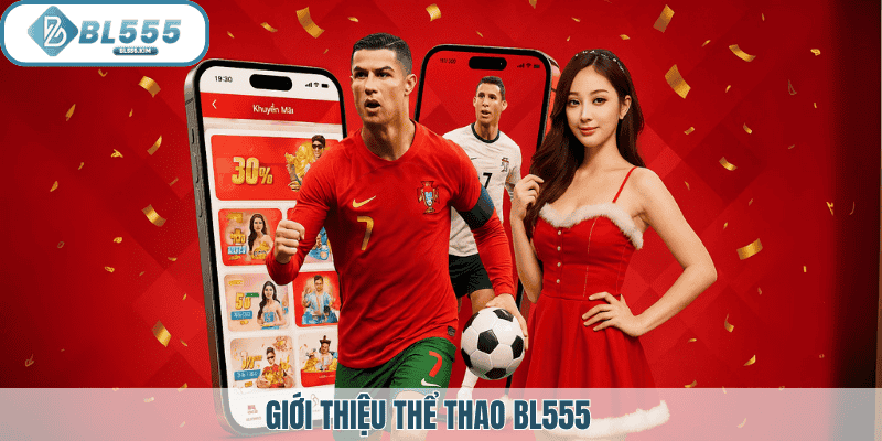 Giới thiệu thể thao BL555