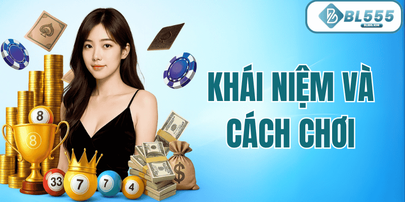 Khái Niệm Và Cách Chơi