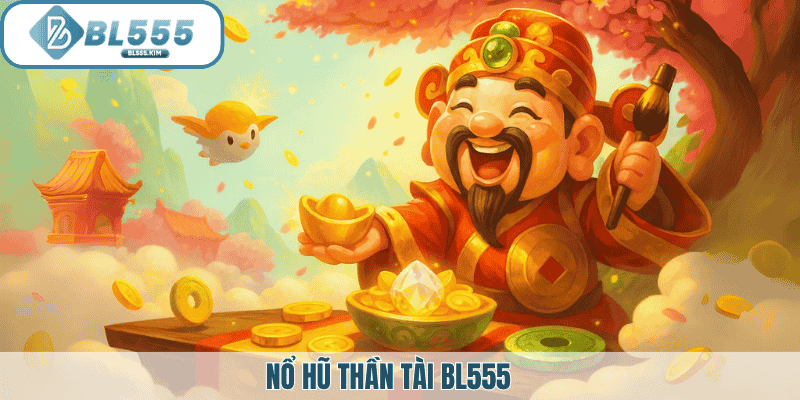 Nổ hũ thần tài BL555 ảnh đại diện